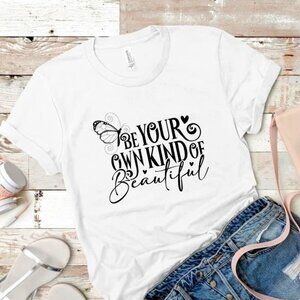 Be Your Own Beautiful TShirt
